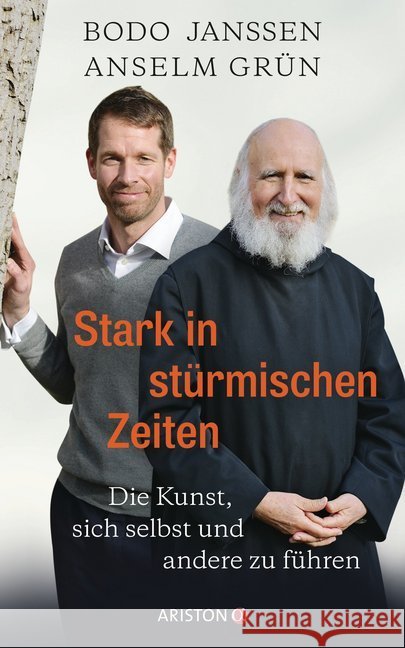 Stark in stürmischen Zeiten : Die Kunst, sich selbst und andere zu führen Janssen, Bodo; Grün, Anselm 9783424201758 Ariston - książka