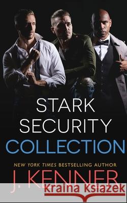 Stark Security: Collection (Books 1-3) J. Kenner 9781949925944 Martini & Olive - książka