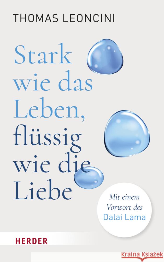 Stark wie das Leben, flüssig wie die Liebe Leoncini, Thomas 9783451033773 Herder, Freiburg - książka