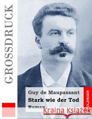 Stark wie der Tod (Großdruck): Roman Von Ompteda, Georg 9781514760543 Createspace - książka