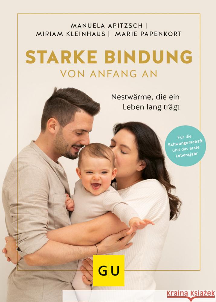 Starke Bindung von Anfang an Apitzsch, Manuela, Papenkort, Marie, Kleinhaus, Miriam 9783833877391 Gräfe & Unzer - książka