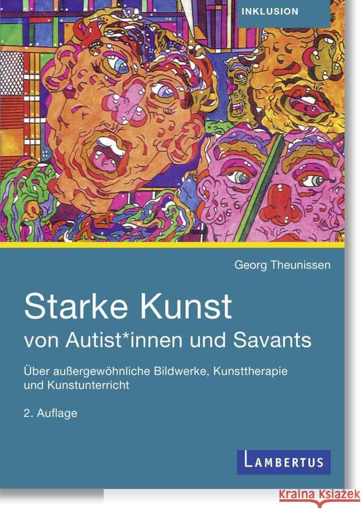 Starke Kunst von Autist*innen und Savants Theunissen, Georg 9783784134116 Lambertus-Verlag - książka
