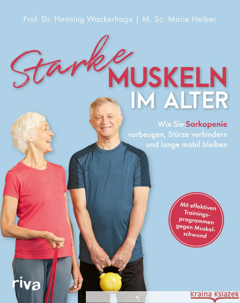Starke Muskeln im Alter Wackerhage, Henning, Heiber, Marie 9783742322456 Riva - książka