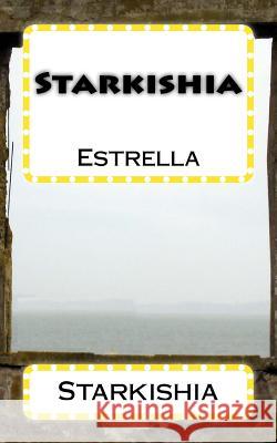 Starkishia: Estrella 5x8 Starkishia                               Dr Victoria Barlow Meredith Coleman McGee 9781518657757 Createspace Independent Publishing Platform - książka