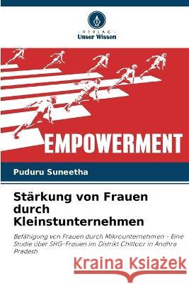 Starkung von Frauen durch Kleinstunternehmen Puduru Suneetha   9786205662106 Verlag Unser Wissen - książka