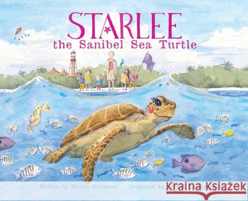 Starlee the Sanibel Sea Turtle  9781737931409 Marion Matthews - książka