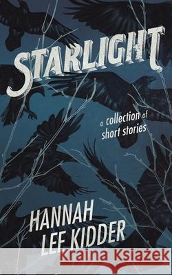 Starlight Hannah Lee Kidder 9781735305400 Hannah Lee Kidder - książka