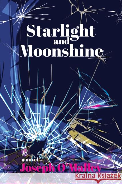 Starlight and Moonshine Joseph O'Malley 9781953002617 Delphinium Books - książka