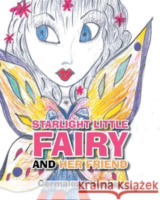 Starlight Little Fairy and Her Friend Cermalean Kimber   9781640276482 Page Publishing, Inc. - książka