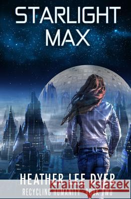 Starlight Max Heather Lee Dyer 9780996256438 Amethyst Rush Press - książka