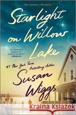 Starlight on Willow Lake Susan Wiggs 9780778369677 Mira Books - książka