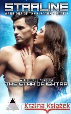 Starline: Featuring Bonus Novella The Star of Ishtar Nix, Imogene 9780995418202 Nicola Pitt - książka