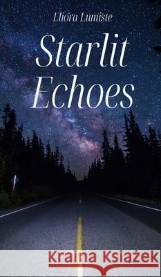 Starlit Echoes Eliora Lumiste 9789916399545 Swan Charm Publishing - książka