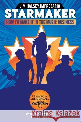 Starmaker: How to Make It in the Music Business Jim Halsey 9781965108123 USA Book Writers - książka