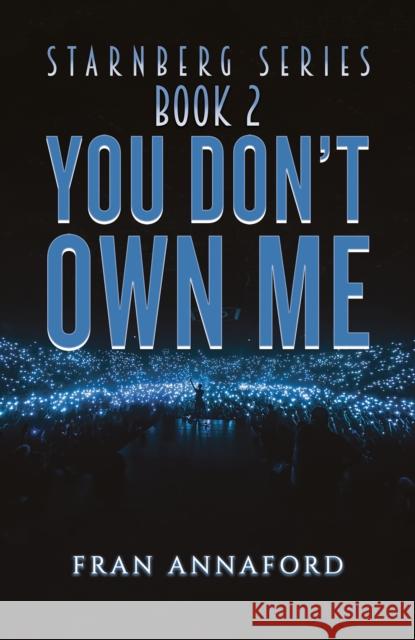 Starnberg Series: Book 2 - You Don't Own Me Fran Annaford 9781528926874 Austin Macauley Publishers - książka