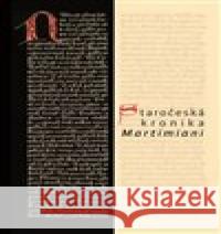 Staročeská kronika Martimiani Štěpán Šimek 9788088013778 Ústav pro jazyk český AV ČR - książka