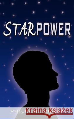 Starpower Philip R. Clark 9781425941260 Authorhouse - książka