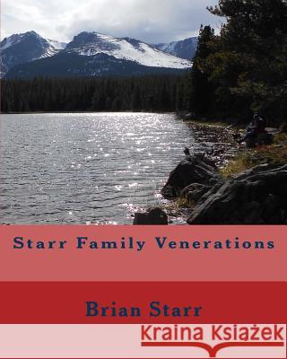 Starr Family Venerations MR Brian Daniel Starr 9781542963329 Createspace Independent Publishing Platform - książka