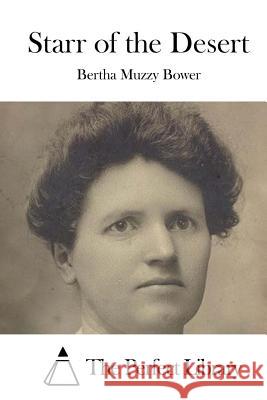Starr of the Desert Bertha Muzzy Bower The Perfect Library 9781519669292 Createspace Independent Publishing Platform - książka