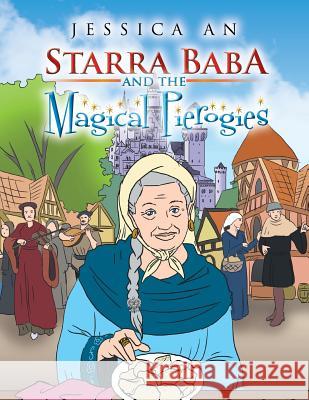Starra Baba and the Magical Pierogies Jessica an 9781499074185 Xlibris Corporation - książka