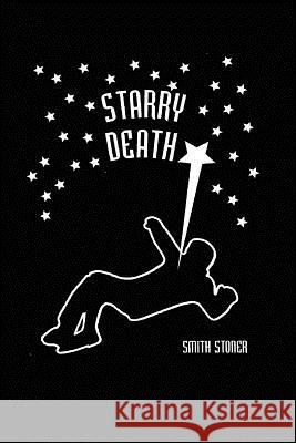 Starry Death Smith Stoner 9781478347651 Createspace Independent Publishing Platform - książka