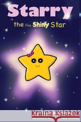 Starry the Tiny, Shiny Star Kristine Angela, Alissa Dicke, Jason Ring 9798330285327 Kristine Angela - książka