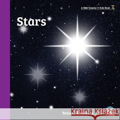 Stars Rebecca Woodbury, PH D 9781950415458 Real Science-4-Kids - książka