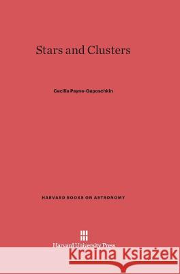 Stars and Clusters Cecilia Payne-Gaposchkin 9780674423763 Harvard University Press - książka