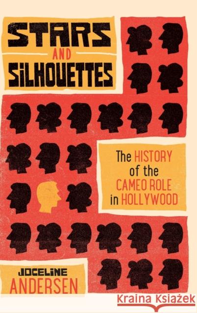 Stars and Silhouettes: The History of the Cameo Role in Hollywood Joceline Andersen 9780814346907 Wayne State University Press - książka