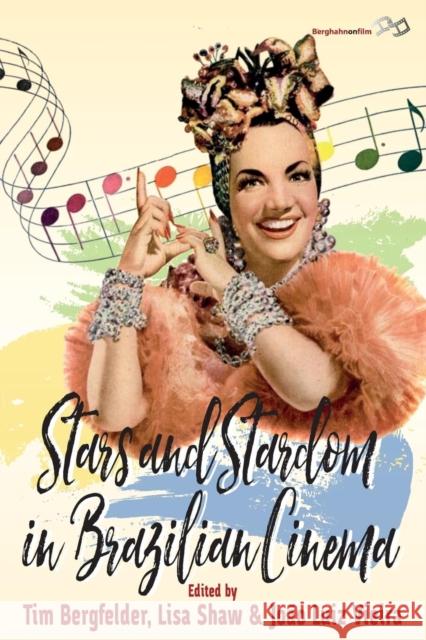 Stars and Stardom in Brazilian Cinema Tim Bergfelder Lisa Shaw Jo Vieira 9781785338434 Berghahn Books - książka