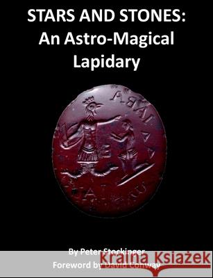Stars and Stones: An Astro-Magical Lapidary Peter Stockinger 9781906958732 Mandrake of Oxford - książka