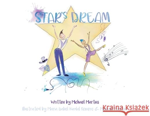 Star's Dream Michael B. Martins Maria Isabel Nadal Romero 9781039109902 FriesenPress - książka