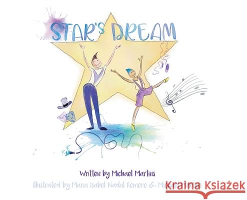 Star's Dream Michael B. Martins Maria Isabel Nadal Romero 9781039109919 FriesenPress - książka