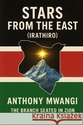 STARS from The EAST (IRATHIRO) Anthony Mwangi 9781918186055 Crony Trading Ltd - książka