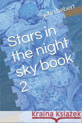 Stars in the night sky book 2 John Hebert 9781793107602 Independently Published - książka