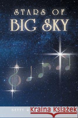 Stars of Big Sky Betty Raymond Gubler 9781098031787 Christian Faith - książka