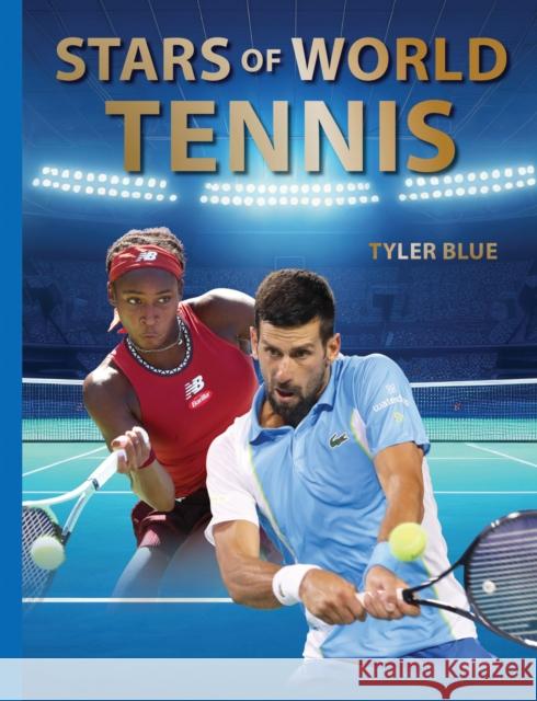 Stars of World Tennis Tyler Blue 9780789215000 Abbeville Kids - książka