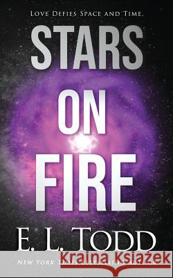 Stars On Fire E. L. Todd 9781073164530 Independently Published - książka
