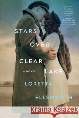 Stars Over Clear Lake Loretta Ellsworth 9781250226129 St. Martins Press-3pl - książka