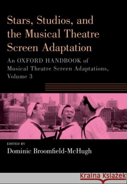 Stars, Studios, and the Musical Theatre Screen Adaptation  9780197663257 Oxford University Press Inc - książka