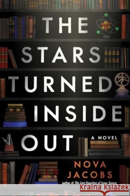 Stars Turned Inside Out: A Novel Nova Jacobs 9781668018545 Atria Books - książka