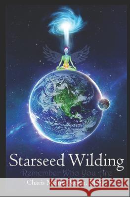 Starseed Wilding Charis Melina Brown 9781543141634 Createspace Independent Publishing Platform - książka