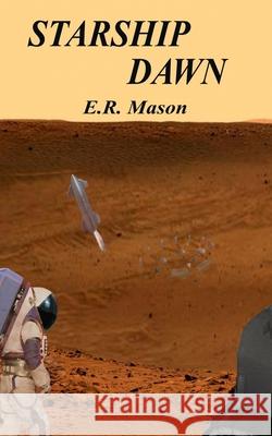 Starship Dawn E R Mason 9781732869769 Ermason - książka