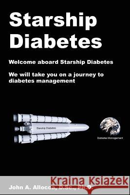 Starship Diabetes Dr John a. Allocca 9781496020963 Createspace - książka