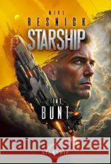 Starship T.1 Bunt Mike Resnick 9788384124109 Wydawnictwo Starship - książka