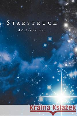 Starstruck Adrienne Fox 9781477235560 Authorhouse - książka