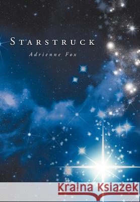 Starstruck Adrienne Fox 9781477235584 Authorhouse - książka