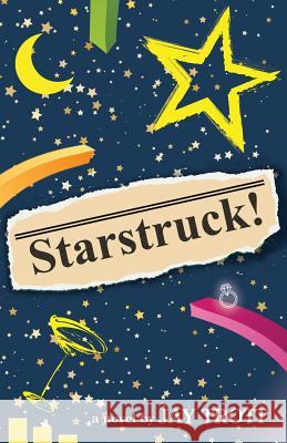 Starstruck! MR Jay a. Trott 9781979618021 Createspace Independent Publishing Platform - książka