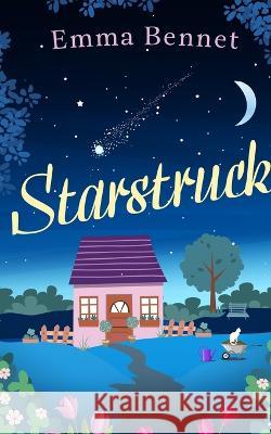 STARSTRUCK a heartwarming, feel-good romance to fall in love with Emma Bennet 9781804056950 Joffe Books Ltd - książka