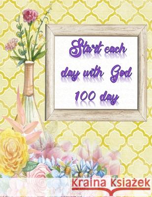 Start each day with God: Simple Guide To Devotion with GOD for Christian in 40 Days Liberty Rivera 9781674000589 Independently Published - książka